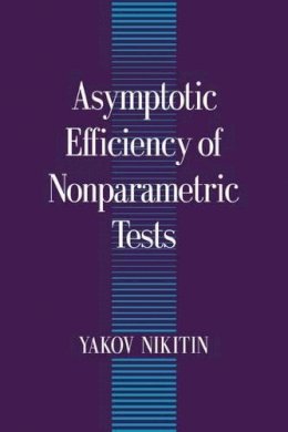 Nikitin, Yakov - Asymptotic Efficiency of Nonparametric Tests - 9780521470292 - V9780521470292