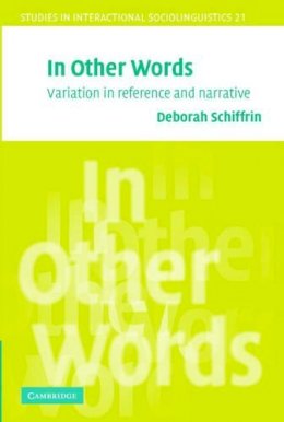 Deborah Schiffrin - In Other Words: Variation in Reference and Narrative - 9780521484749 - V9780521484749