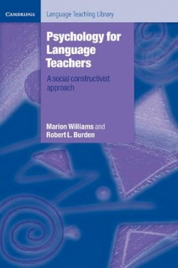 Marion Williams - Psychology for Language Teachers: A Social Constructivist Approach - 9780521498807 - V9780521498807