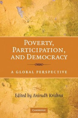 Anirudh Krishna (Ed.) - Poverty, Participation, and Democracy: A Global Perspective - 9780521504454 - V9780521504454