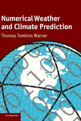 Thomas Tomkins Warner - Numerical Weather and Climate Prediction - 9780521513890 - V9780521513890