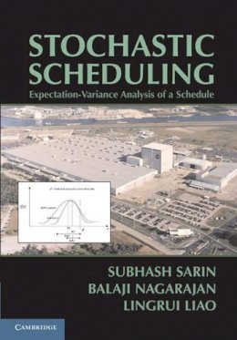 Subhash C. Sarin - Stochastic Scheduling: Expectation-Variance Analysis of a Schedule - 9780521518512 - V9780521518512