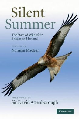 Edited By Norman Mac - Silent Summer: The State of Wildlife in Britain and Ireland - 9780521519663 - V9780521519663
