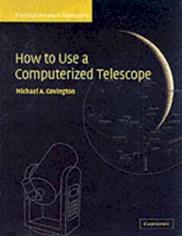 Michael Covington - Practical Amateur Astronomy 2 Volume Paperback Set - 9780521524209 - V9780521524209