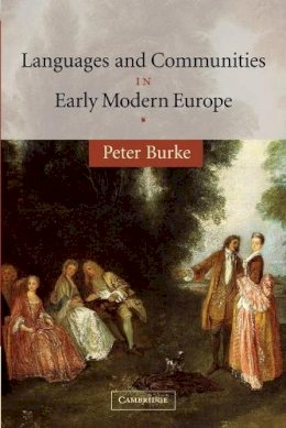 Peter Burke - Languages and Communities in Early Modern Europe - 9780521535861 - V9780521535861