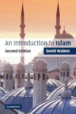David Waines - An Introduction to Islam - 9780521539067 - V9780521539067