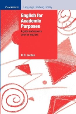 R. R. Jordan - English for Academic Purposes: A Guide and Resource Book for Teachers - 9780521556187 - V9780521556187