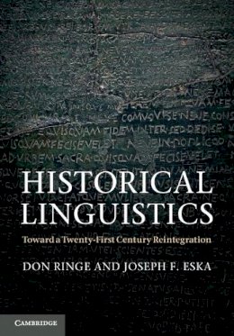 Don Ringe - Historical Linguistics: Toward a Twenty-First Century Reintegration - 9780521587112 - V9780521587112
