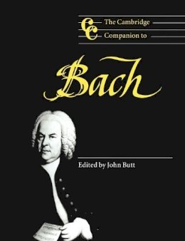  - The Cambridge Companion to Bach (Cambridge Companions to Music) - 9780521587808 - V9780521587808