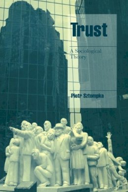 Piotr Sztompka - Trust: A Sociological Theory - 9780521598507 - V9780521598507