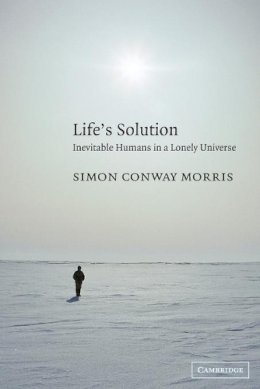 Simon Conway Morris - Life´s Solution: Inevitable Humans in a Lonely Universe - 9780521603256 - KOC0010929