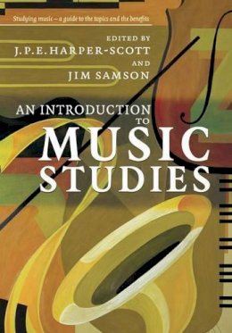 J P(Ed Harper-Scott - An Introduction to Music Studies - 9780521603805 - V9780521603805