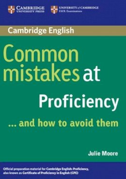 Julie Moore - Common Mistakes at Proficiency...and How to Avoid Them - 9780521606837 - V9780521606837