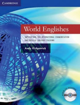 Andy Kirkpatrick - World Englishes Paperback with Audio CD: Implications for International Communication and English Language Teaching - 9780521616874 - V9780521616874
