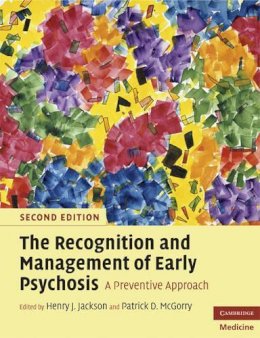 Henry J Jackson - The Recognition and Management of Early Psychosis: A Preventive Approach - 9780521617314 - V9780521617314