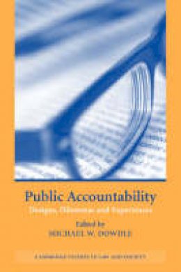 Michael W. Dowdle (Ed.) - Cambridge Studies in Law and Society: Public Accountability: Designs, Dilemmas and Experiences - 9780521617611 - V9780521617611