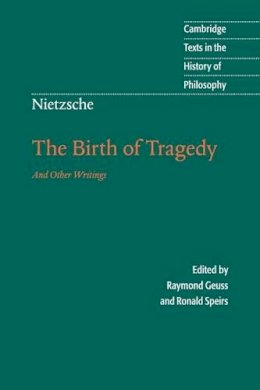 Friedrich Nietzsche - Nietzsche: The Birth of Tragedy and Other Writings - 9780521639873 - 9780521639873