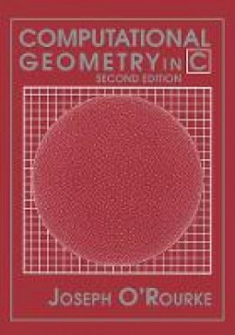 Joseph O´rourke - Computational Geometry in C - 9780521649766 - V9780521649766
