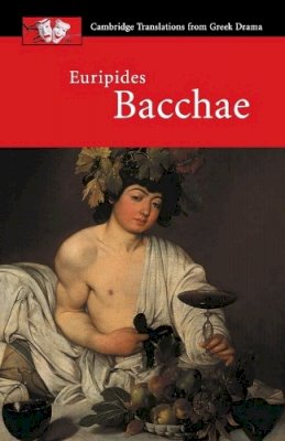 Euripides - Euripides: Bacchae - 9780521653725 - V9780521653725 Euripides - Euripides: Bacchae - 9780521653725 - V9780521653725