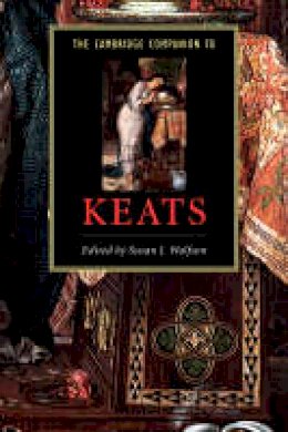 Wolfson, Susan, J - Cambridge Companions to Literature: The Cambridge Companion to Keats - 9780521658393 - V9780521658393