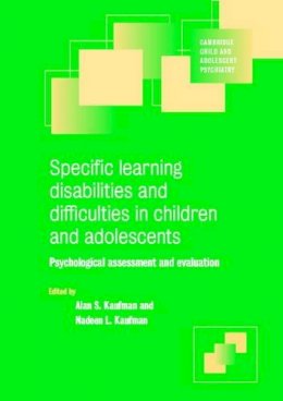 Edited By Alan S. Ka - Specific Learning Disabilities and Difficulties in Children and Adolescents: Psychological Assessment and Evaluation - 9780521658409 - V9780521658409