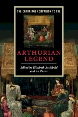 E (Ed) Archibald - The Cambridge Companion to the Arthurian Legend - 9780521677882 - V9780521677882