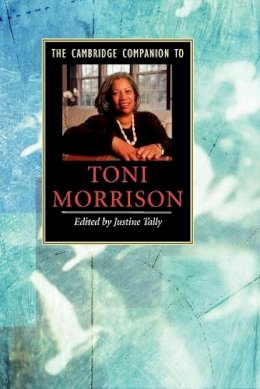 Justine Tally - The Cambridge Companion to Toni Morrison - 9780521678322 - V9780521678322