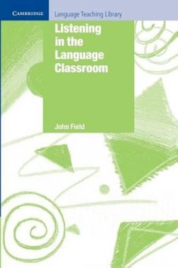 John Field - Listening in the Language Classroom - 9780521685702 - V9780521685702