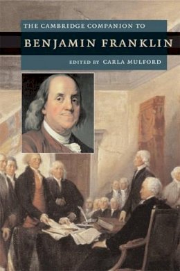 Carla Mulford - The Cambridge Companion to Benjamin Franklin - 9780521691864 - V9780521691864