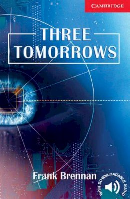 Frank Brennan - Three Tomorrows Level 1 Beginner/Elementary - 9780521693776 - V9780521693776 Frank Brennan - Three Tomorrows Level 1 Beginner/Elementary - 9780521693776 - V9780521693776