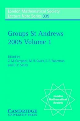 C. M. Campbell (Ed.) - Groups St Andrews 2005: Volume 1 - 9780521694698 - V9780521694698