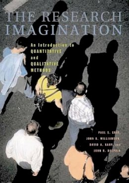 Paul S. Gray - The Research Imagination: An Introduction to Qualitative and Quantitative Methods - 9780521705554 - V9780521705554