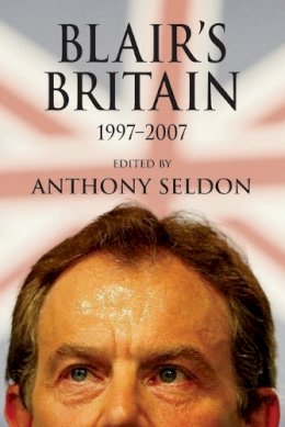  - Blair's Britain, 1997-2007 - 9780521709460 - V9780521709460