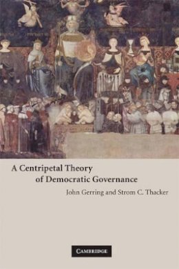 John Gerring - A Centripetal Theory of Democratic Governance - 9780521710152 - V9780521710152