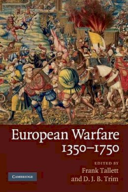 Frank Tallett - European Warfare, 1350–1750 - 9780521713894 - V9780521713894