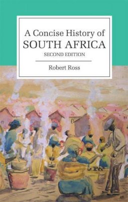 Robert Ross - A Concise History of South Africa - 9780521720267 - V9780521720267