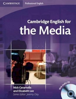 Nick Ceramella - Cambridge English for the Media Student´s Book with Audio CD - 9780521724579 - V9780521724579