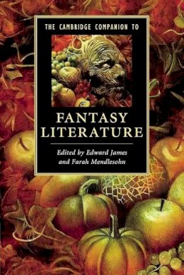 Edward James - The Cambridge Companion to Fantasy Literature - 9780521728737 - V9780521728737