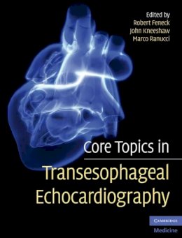 Edited By Robert Fen - Core Topics in Transesophageal Echocardiography - 9780521731614 - V9780521731614