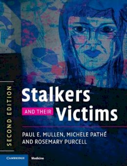 Paul E. Mullen - Stalkers and their Victims - 9780521732413 - V9780521732413