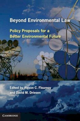 Edited By David M. D - Beyond Environmental Law: Policy Proposals for a Better Environmental Future - 9780521744324 - V9780521744324