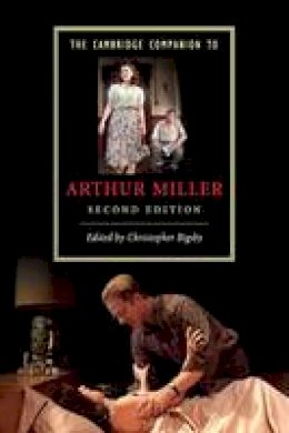 Christopher Bigsby - Cambridge Companions to Literature: The Cambridge Companion to Arthur Miller - 9780521745383 - V9780521745383