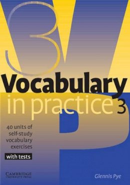 Glennis Pye - Vocabulary in Practice 3 (In Practice (Cambridge University Press)) - 9780521753753 - V9780521753753