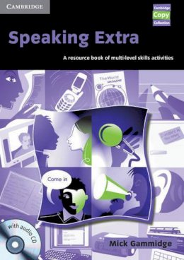 Mick Gammidge - Speaking Extra Book and Audio CD Pack: A Resource Book of Multi-level Skills Activities (Cambridge Copy Collection) - 9780521754644 - V9780521754644