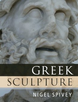 Nigel Spivey - Greek Sculpture - 9780521756983 - V9780521756983