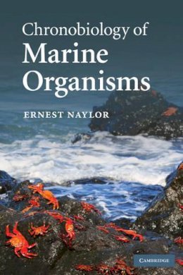 Ernest Naylor - Chronobiology of Marine Organisms - 9780521760539 - V9780521760539