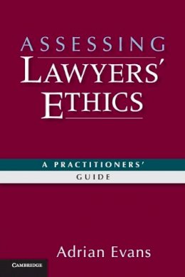 Adrian Evans - Assessing Lawyers' Ethics - 9780521764223 - V9780521764223