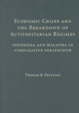 Thomas B. Pepinsky - Economic Crises and the Breakdown of Authoritarian Regimes - 9780521767934 - V9780521767934
