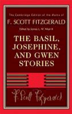 F. Scott Fitzgerald - The Basil, Josephine, and Gwen Stories - 9780521769730 - V9780521769730