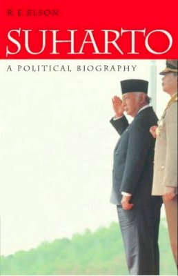 R. E. Elson - Suharto: A Political Biography - 9780521773263 - V9780521773263